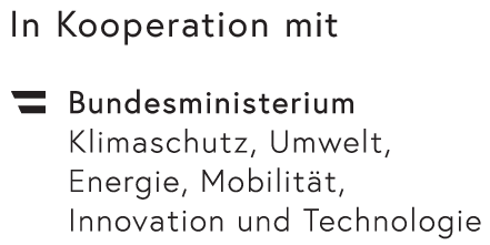 In Kooperation mit dem Bundesministerium für Klimaschutz, Umwelt, Energie, Mobilität, Innovation und Technologie